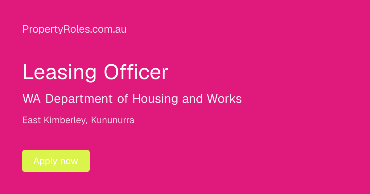 Leasing Officer at WA Department of Housing and Works | PropertyRoles ...